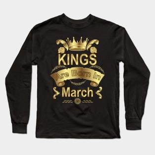 Kings Are Born In March Long Sleeve T-Shirt